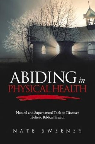 Cover of Abiding In Physical Health