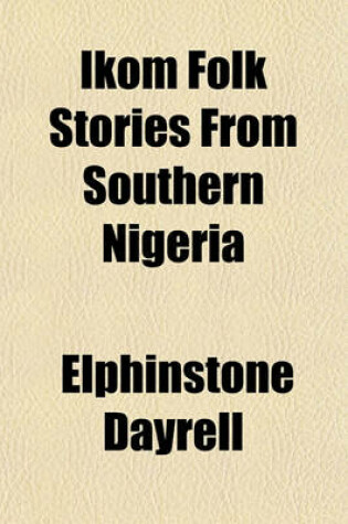 Cover of Ikom Folk Stories from Southern Nigeria