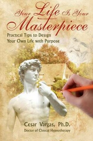 Cover of Your Life Is Your Masterpiece