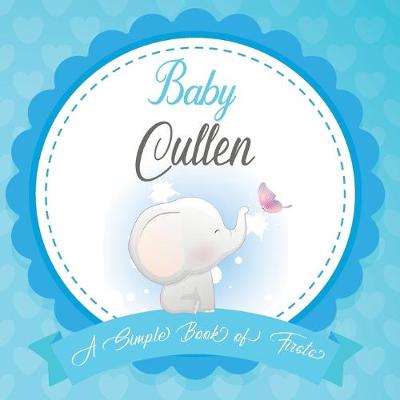 Book cover for Baby Cullen A Simple Book of Firsts