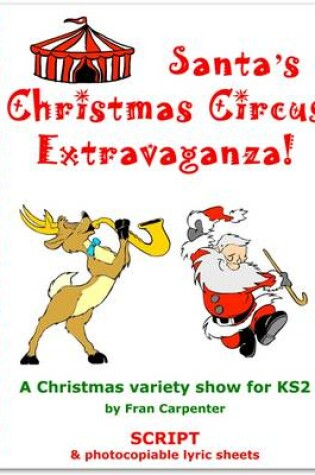 Cover of Santa's Christmas Circus Extravaganza!