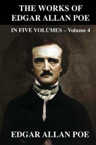Cover of The Works of Edgar Allen Poe in Five Volumes - Volume 4