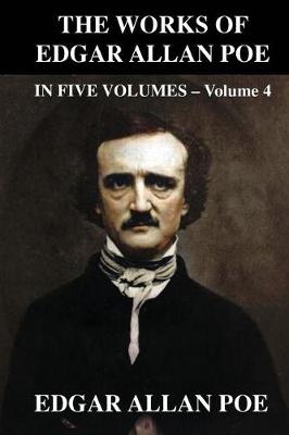 Book cover for The Works of Edgar Allen Poe in Five Volumes - Volume 4