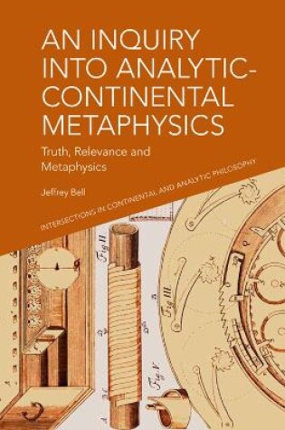 Cover of An Inquiry into Analytic-Continental Metaphysics
