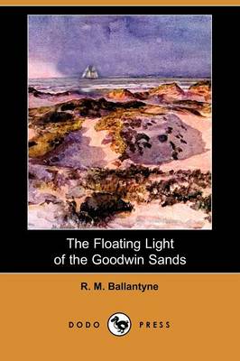 Book cover for The Floating Light of the Goodwin Sands (Dodo Press)