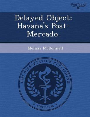 Book cover for Delayed Object: Havana's Post-Mercado