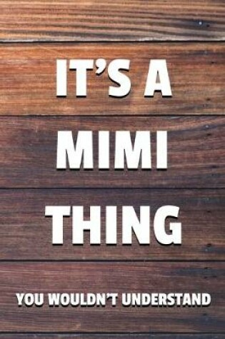 Cover of It's a Mimi Thing You Wouldn't Understand