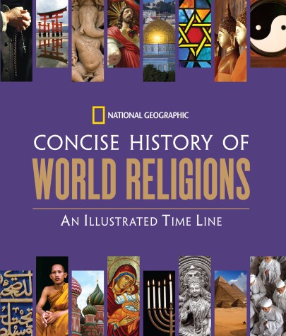 Book cover for National Geographic Concise History of World Religions