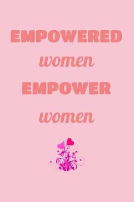 Book cover for Empowered Women Empower Women