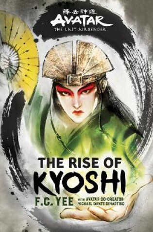 Cover of Avatar, The Last Airbender: The Rise of Kyoshi (Chronicles of the Avatar Book 1)
