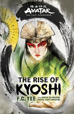 Book cover for Avatar, The Last Airbender: The Rise of Kyoshi (Chronicles of the Avatar Book 1)