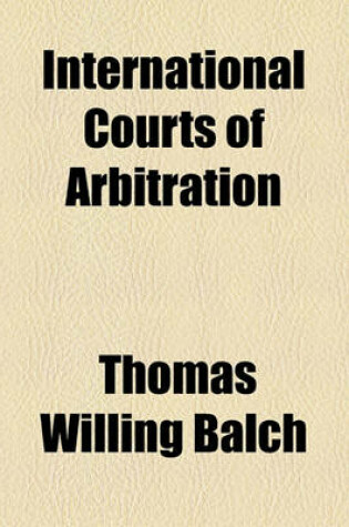 Cover of International Courts of Arbitration