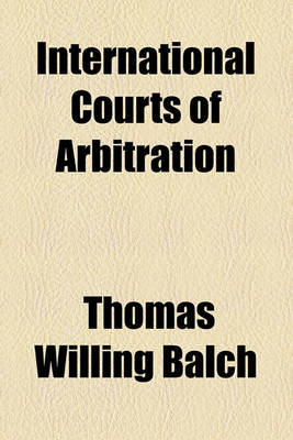 Book cover for International Courts of Arbitration