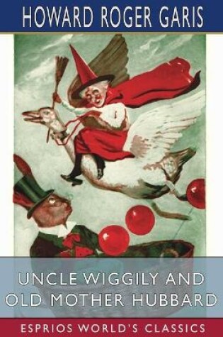 Cover of Uncle Wiggily and Old Mother Hubbard (Esprios Classics)