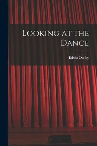 Cover of Looking at the Dance