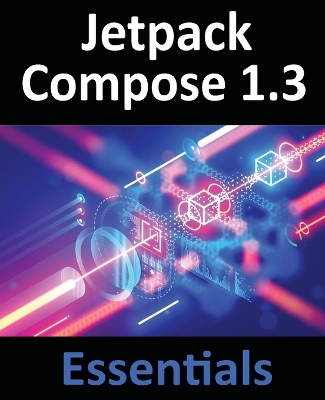 Book cover for Jetpack Compose 1.3 Essentials