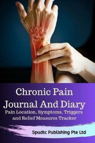 Cover of Chronic Pain Journal And Diary