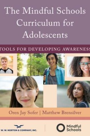 Cover of The Mindful Schools Curriculum for Adolescents