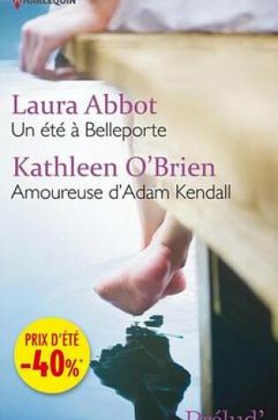 Cover of Un Ete a Belleporte - Amoureuse D'Adam Kendall