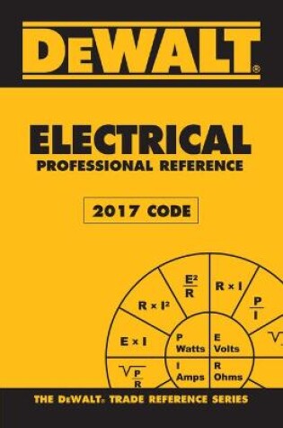 Cover of Dewalt Electrical Professional Reference - 2017 NEC
