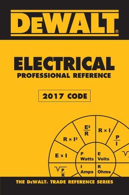Cover of Dewalt Electrical Professional Reference - 2017 NEC