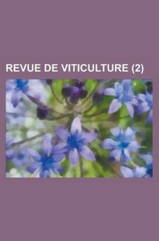 Cover of Revue de Viticulture (2 )