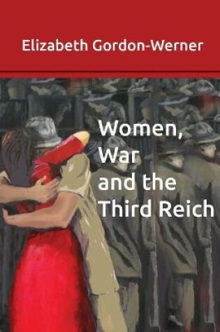 Cover of Women, War and the Third Reich