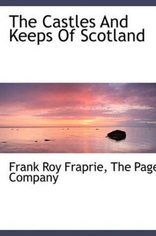 Cover of The Castles and Keeps of Scotland