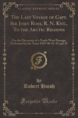 Book cover for The Last Voyage of Capt. Sir John Ross, R. N. Knt., to the Arctic Regions