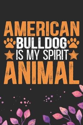 Book cover for American Bulldog Is My Spirit Animal