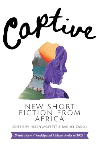 Cover of Captive: New Short Fiction from Africa