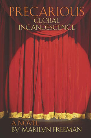 Cover of Precarious Global Incandescence