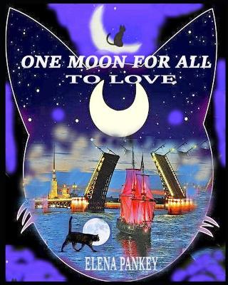 Book cover for One Moon for All to Love