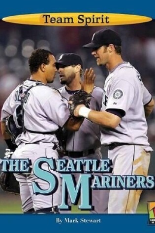 Cover of The Seattle Mariners (Team Spirit)