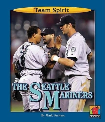 Book cover for The Seattle Mariners (Team Spirit)