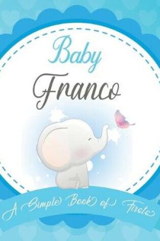 Cover of Baby Franco A Simple Book of Firsts