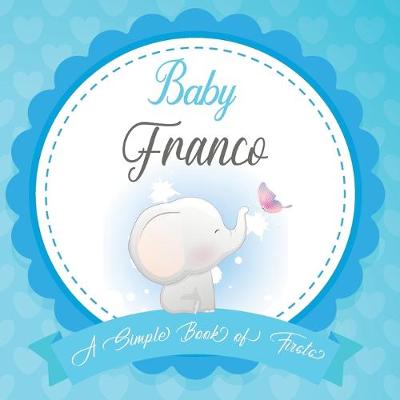Book cover for Baby Franco A Simple Book of Firsts
