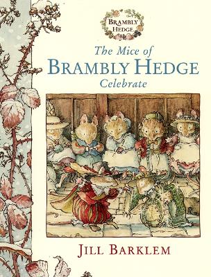 Book cover for The Mice of Brambly Hedge Celebrate