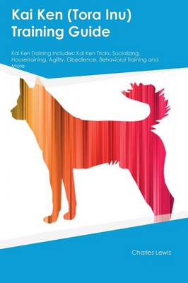 Book cover for Kai Ken (Tora Inu) Training Guide Kai Ken Training Includes