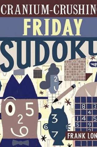 Cover of Cranium-Crushing Friday Sudoku