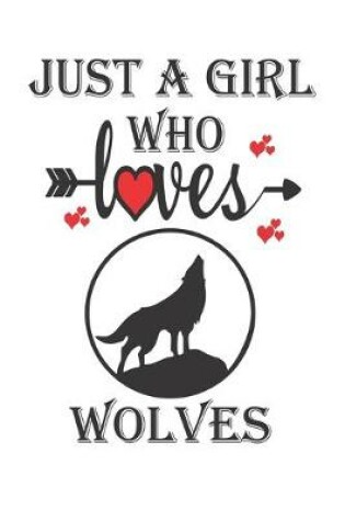 Cover of Just a Girl Who Loves WOLVES