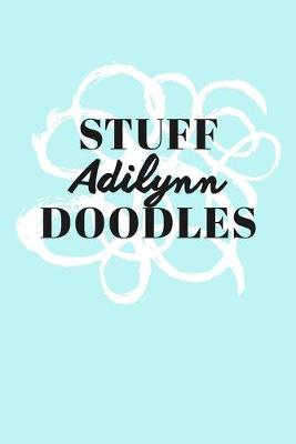 Book cover for Stuff Adilynn Doodles