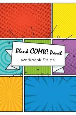 Cover of Blank Comic Panel Workbook Strips