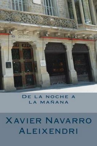 Cover of De la noche a la manana