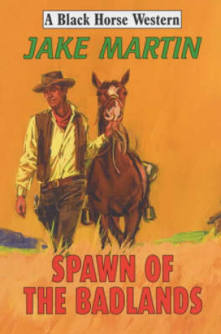 Cover of Spawn of the Badlands