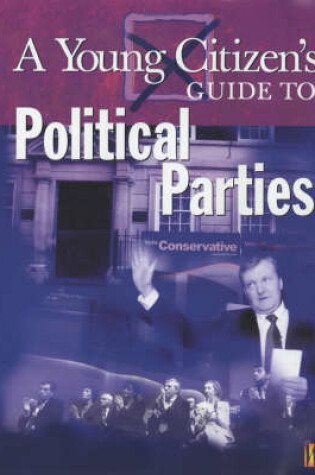 Cover of A Young Citizen's Guide to: Political Parties