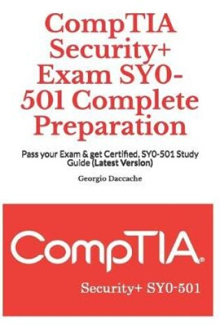 Cover of CompTIA Security+ Exam SY0-501 Complete Preparation
