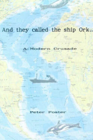 Cover of And They Called the Ship Ork...