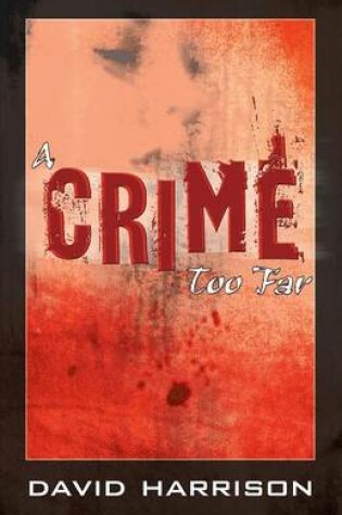 Cover of A Crime Too Far