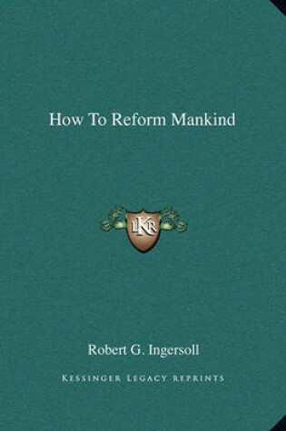 Cover of How to Reform Mankind